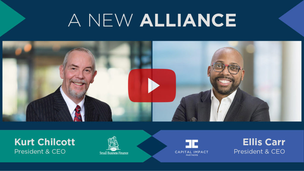 CDC Small Business CEO Kurt Chilcott and Capital Impact Partners CEO Ellis Carr