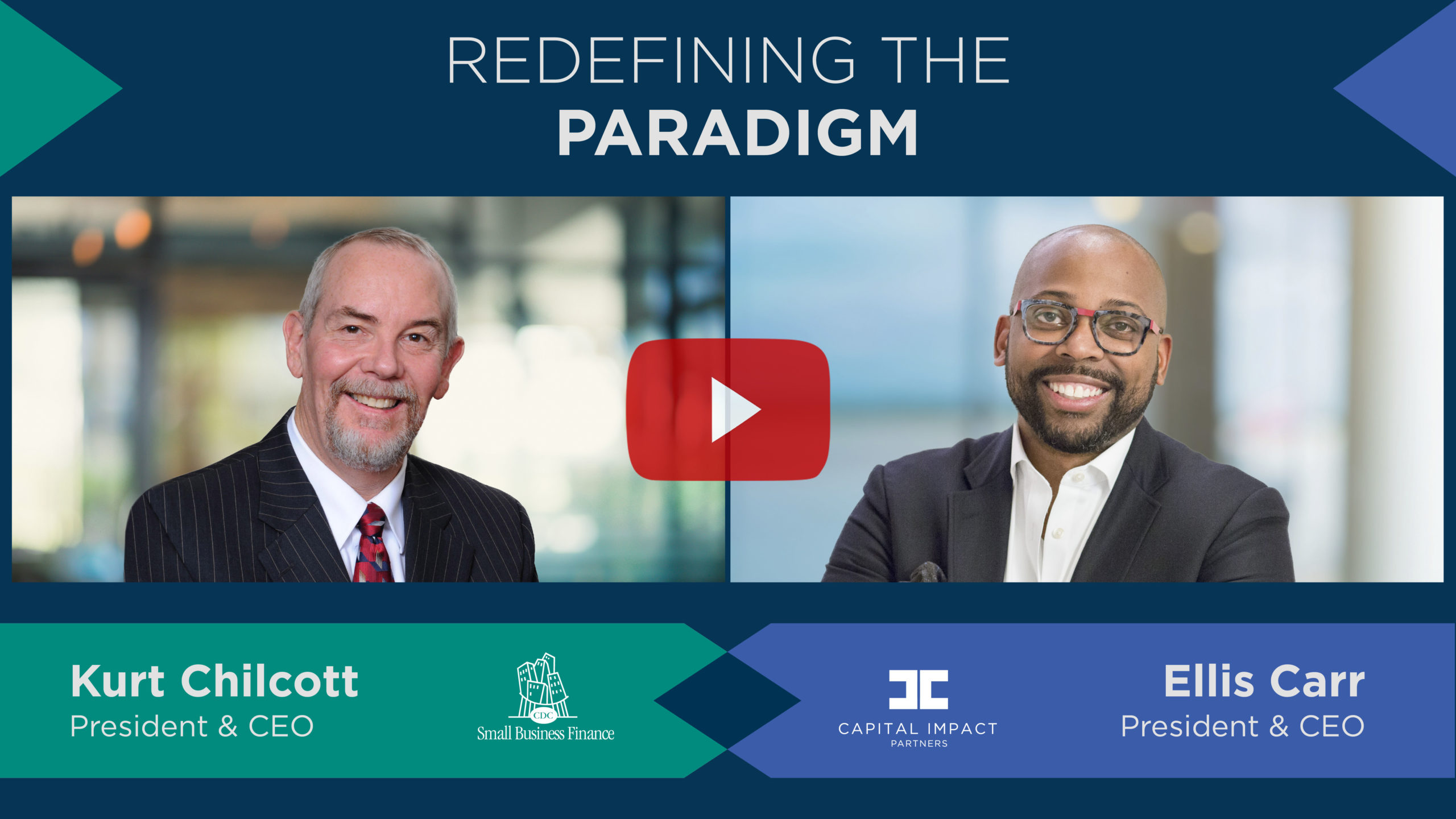 CDC Small Business CEO Kurt Chilcott and Capital Impact Partners CEO Ellis Carr