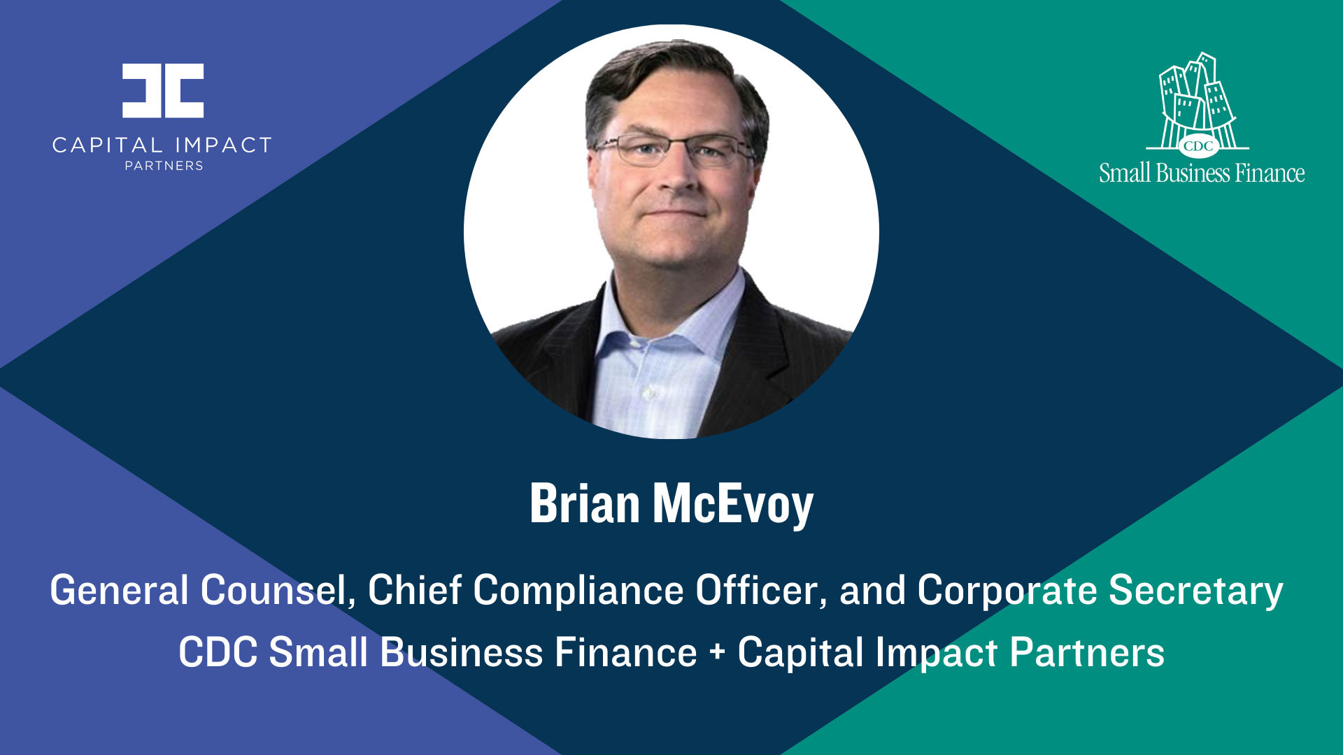 Brian McEvoy, General Counsel, Chief Compliance Officer, and Corporate Secretary