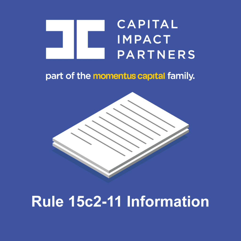 Download "Capital Impact Partners: Rule 15c2-11 Information" (PDF)