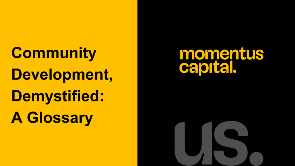 Yellow and black graphic with the text: Community Development, Demystified: A Glossary