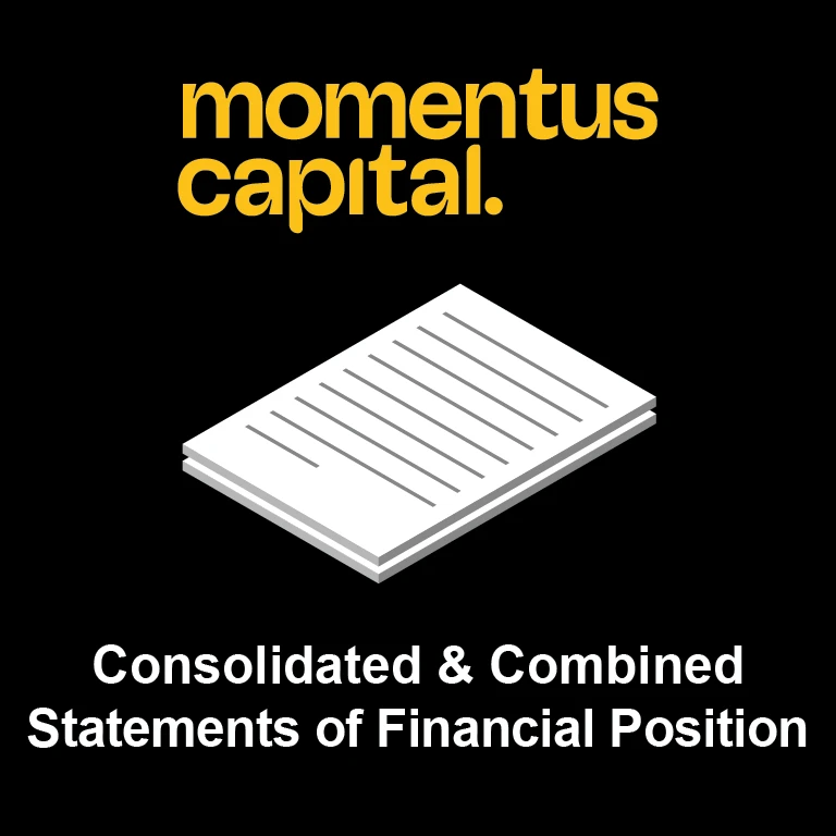 Download the latest "Momentus Capital: Consolidated & Combined Financial Statements of Financial Position" (PDF)