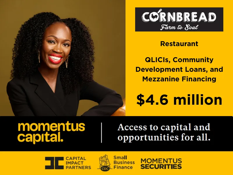 Adenah Bayoh, co-founder of Cornbread Farm to Soul, received $4.6 million in mezzanine and community development financing from Momentus Capital brands. Caption: Cornbread Farm to Soul co-founder Adenah Bayoh partnered with Momentus Capital to secure $4.6 million in flexible mezzanine debt and community development financing, supporting restaurant expansion, job creation, and community revitalization.
